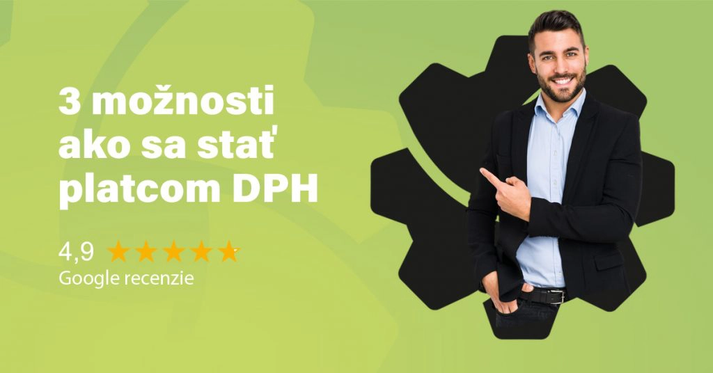 3 možnosti ako sa s.r.o. môže stať platcom DPH